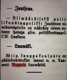 Taavetti opiskeli Viipurin Kauppakoulussa, josta sai päästötodistuksen 1909. Hän pääsi konttoristiksi Vainikan kauppaan Taavettiin.
Lappeenranta-lehti 29.5.1909